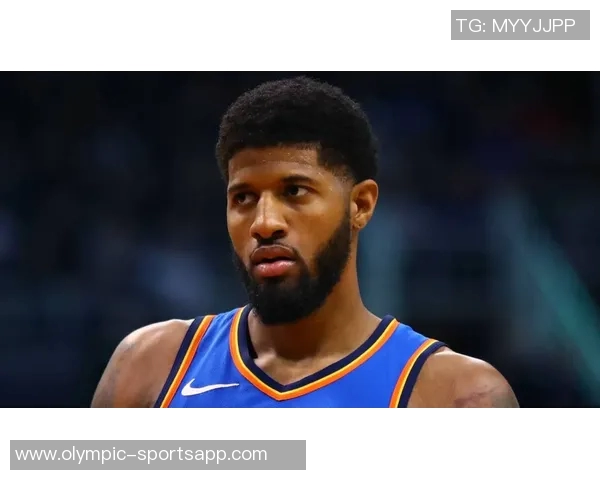 乔治回应被指过气称联盟只关注当前成就容易忽视历史贡献