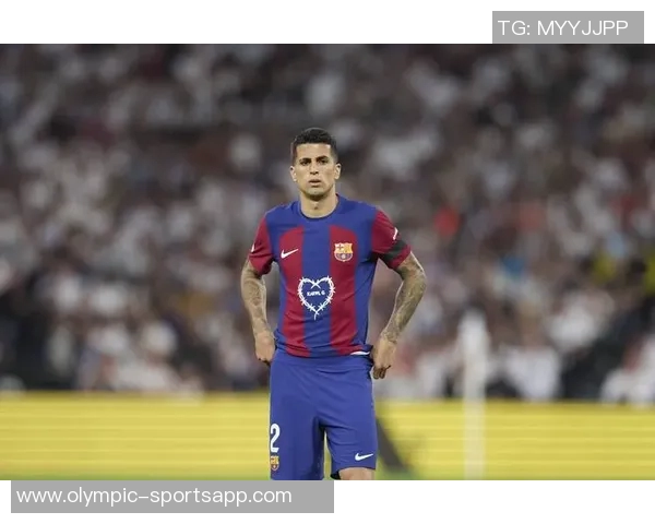 坎塞洛倾心巴萨愿意大幅减薪以实现转会梦想